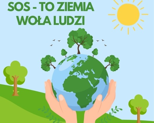 Realizacja projektu "SOS – to Ziemia woła ludzi"